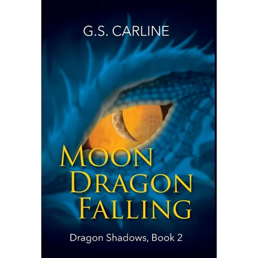 Moon Dragon Falling: Dragon Shadows Book 2