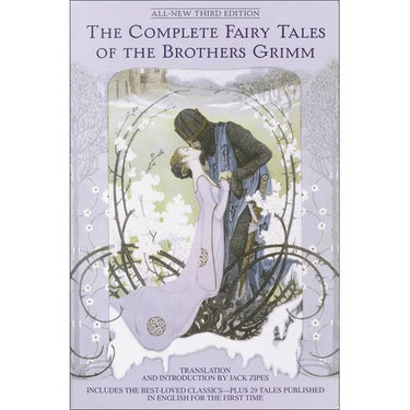 The Complete Fairy Tales of the Brothers Grimm