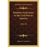 Numbers And Losses In The Civil War In America: 1861-65