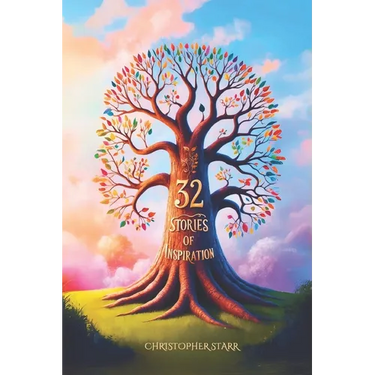 32 Short Inspiring Stories: A Collection of Moral, Motivational and Inspiration Tales to Uplift and Inspire.