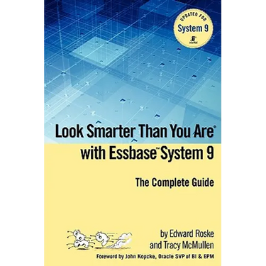 Look Smarter Than You Are with Essbase System 9