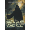 When Death Comes to Call