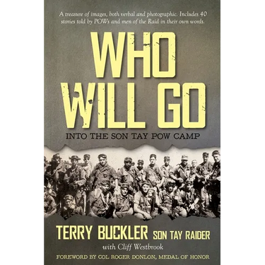 Who Will Go: Into the Son Tay POW Camp