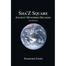 Sha'Z-Square: Ancient Mysteries Decoded - 2nd edition