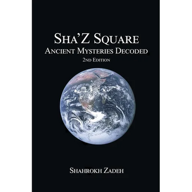 Sha'Z-Square: Ancient Mysteries Decoded - 2nd edition