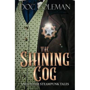 The Shining Cog and Other Steampunk Tales