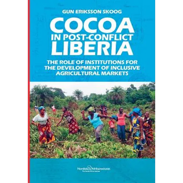 Cocoa in Post-Conflict Liberia: The Role of Institutions for the Development of Inclusive Agricultural Markets