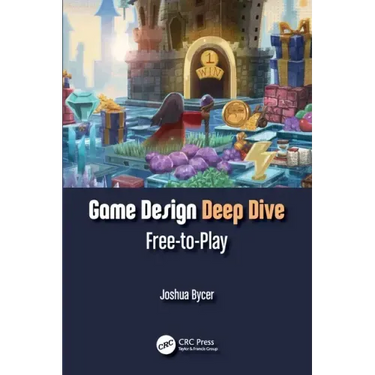 Game Design Deep Dive: Free-To-Play