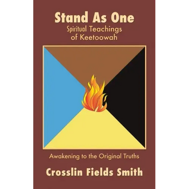 Stand As One: Spiritual Teachings of Keetoowah
