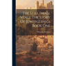 The Still Small Voice The Story Of Jewish Ethics Book One