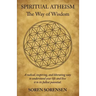 Spiritual Atheism: The Way of Wisdom