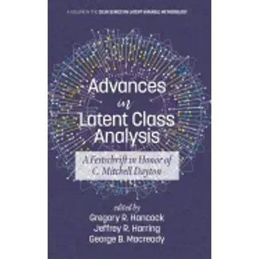 Advances in Latent Class Analysis: A Festschrift in Honor of C. Mitchell Dayton (HC)