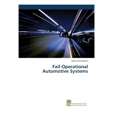 Fail-Operational Automotive Systems