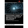 Educational Games: An approach in Learning in the Teaching of Mathematics