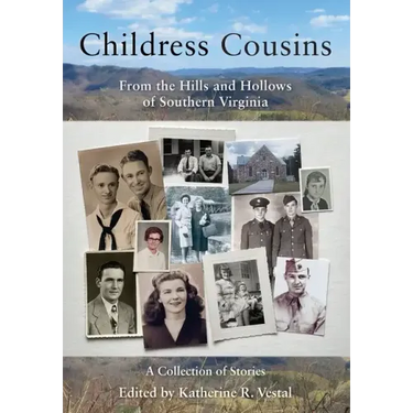 Childress Cousins: From the Hills and Hollows of Southern Virginia