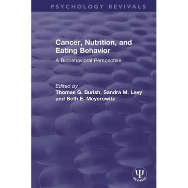 Cancer, Nutrition, and Eating Behavior: A Biobehavioral Perspective