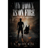 My Town is on Fire: Answers and Solutions