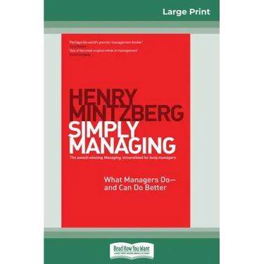 Simply Managing: What Managers Do - and Can Do Better (16pt Large Print Edition)