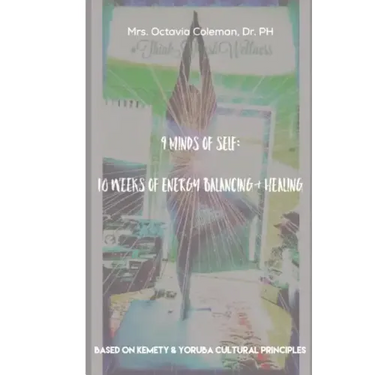 9 Minds of Self: 10 Weeks of Energy Healing & Balancing