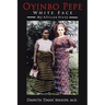Oyinbo Pepe White Face: My African Story
