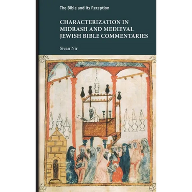 Characterization in Midrash and Medieval Jewish Bible Commentaries