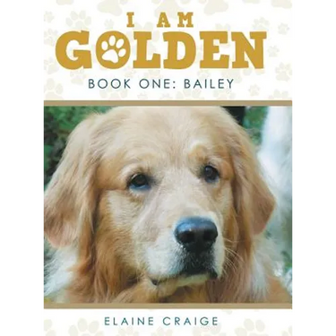 I Am Golden: Book One: Bailey