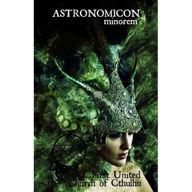 Astronomicon minorem - DMT, Cthulhu and You: First United Church of Cthulhu