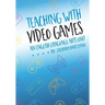 Teaching with Video Games: An English Language Arts Unit