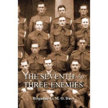 Seventh and Three Enemiesthe Story of Ww2 and the 7th Queen's Own Hussars