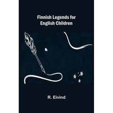 Finnish Legends for English Children