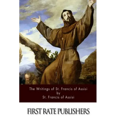 The Writings of St. Francis of Assisi
