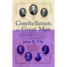 A Constellation of Great Men: Exploring the Character Sketches of Dr. Benjamin Rush of Pennsylvania of the Signers of the Declaration of Independenc