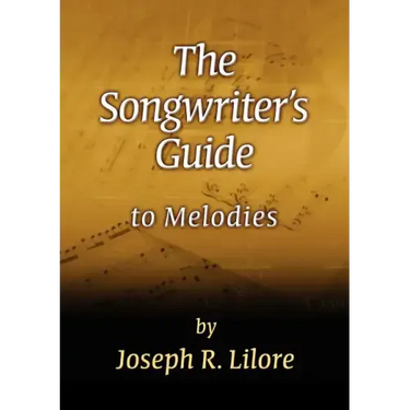 The Songwriter's Guide to Melodies
