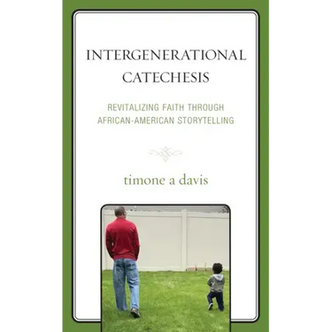 Intergenerational Catechesis: Revitalizing Faith through African-American Storytelling