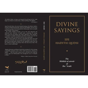 Divine Sayings: 101 Hadith Qudsi: The Mishkat al-anwar of Ibn 'Arabi