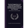 Practical Suggestions as to Instruction in Farming in Canada & the North-West and the United States of America, and Tasmania: Talbot Collection of Bri