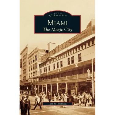 Miami: The Magic City