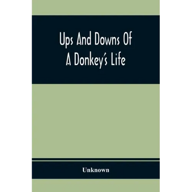 Ups And Downs Of A Donkey'S Life