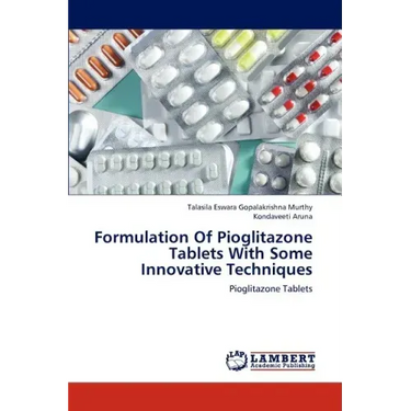 Formulation of Pioglitazone Tablets with Some Innovative Techniques