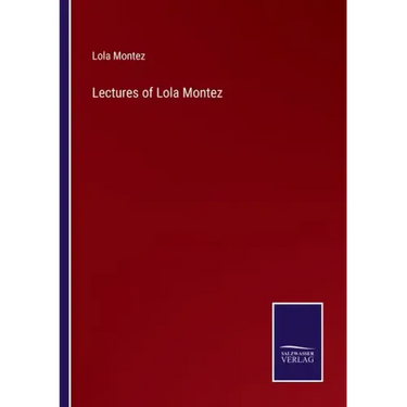 Lectures of Lola Montez