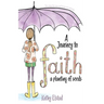A Journey to Faith: A Planting of Seeds