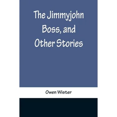 The Jimmyjohn Boss, and Other Stories