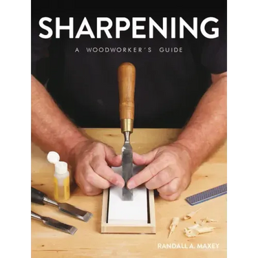 Sharpening: A Woodworker's Guide