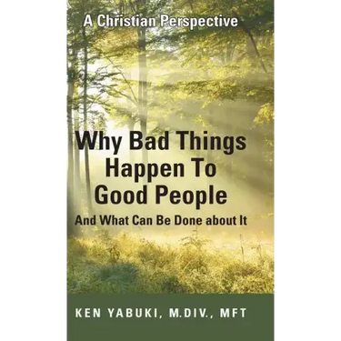 Why Bad Things Happen To Good People And What Can Be Done about It: A Christian Perspective