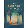The Campfire Is Calling