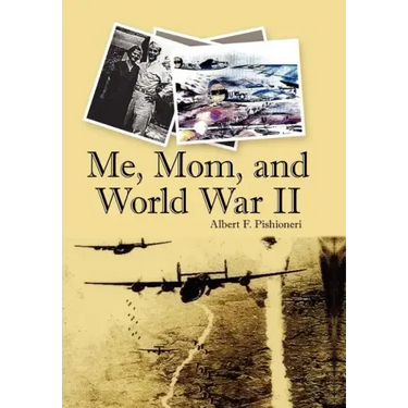 Me, Mom, and World War II