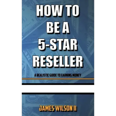 How To Be A 5-Star Reseller: A Realistic Guide To Earning Money