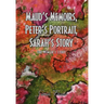 Maud's Memoirs, Peter's Portrait, Sarah's Story
