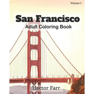 San Francisco: Adult Coloring Book, Volume 1: City Sketches for Coloring Book