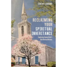 Reclaiming Your Spiritual Inheritance: Exploring Connecticut's Rich Revival History